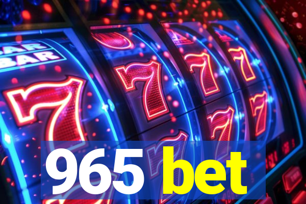 965 bet